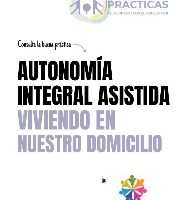 Autonomía Integral asistida de nuestro futuro viviendo en nuestro domicilio