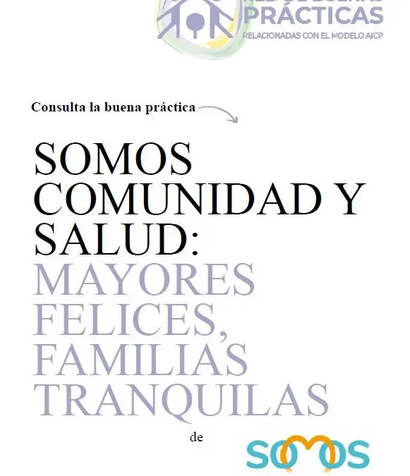 SOMOS Comunidad y Salud. Mayores felices, familias tranquilas