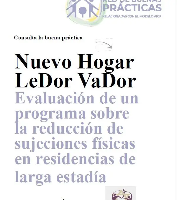 Nuevo Hogar LeDor VaDor. Evaluación de un programa sobre la reducción de sujeciones físicas en residencias de larga estadía