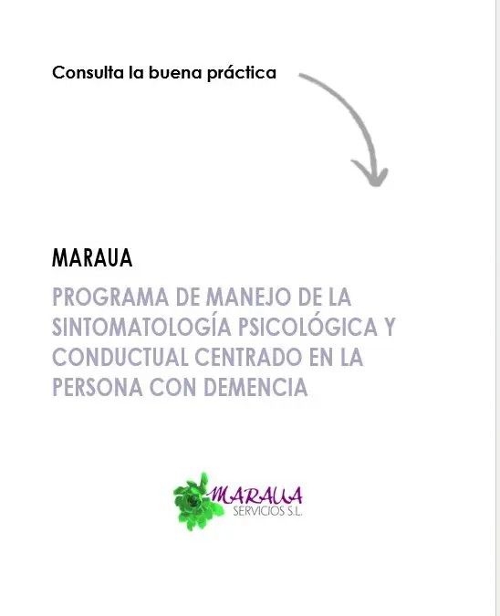 MARAUA: programa de manejo de la sintomatología psicológica y conductual centrado en la persona con demencia