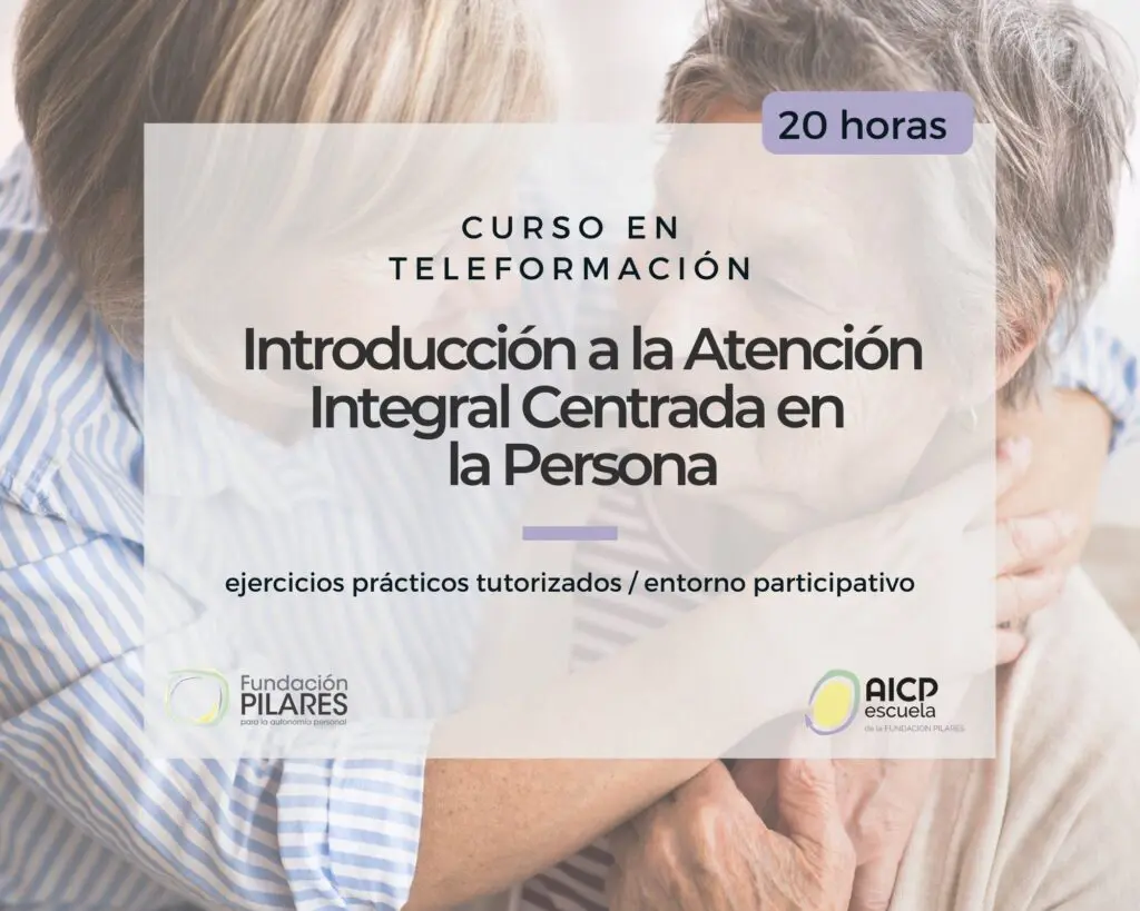 Introducción al Modelo de Atención Integral Centrada en la Persona - Teleformación C. Introduccion a la AICP
