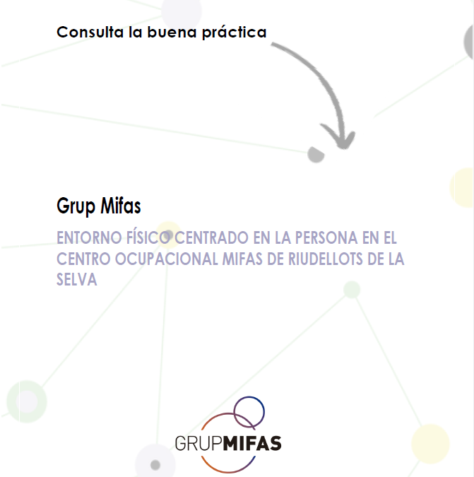 ENTORNO FÍSICO CENTRADO EN LA PERSONA EN EL CENTRO OCUPACIONAL MIFAS DE RIUDELLOTS DE LA SELVA