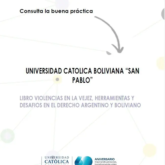 LIBRO ‘VIOLENCIAS EN LA VEJEZ’, HERRAMIENTAS Y DESAFIOS EN EL DERECHO ARGENTINO Y BOLIVIANO