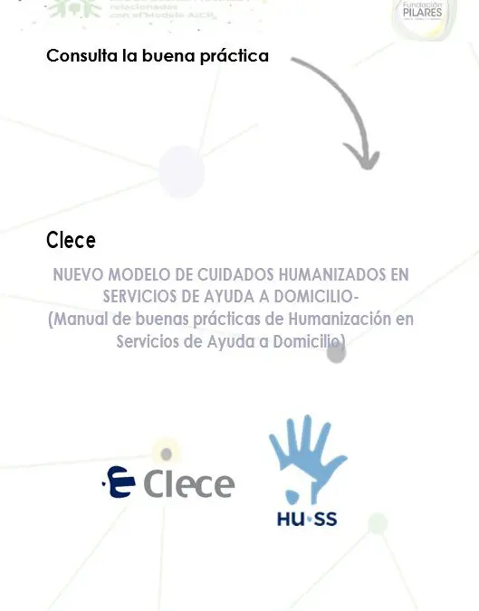 NUEVO MODELO DE CUIDADOS HUMANIZADOS EN SERVICIOS DE AYUDA A DOMICILIO- (Manual de buenas prácticas de Humanización en Servicios de Ayuda a Domicilio)