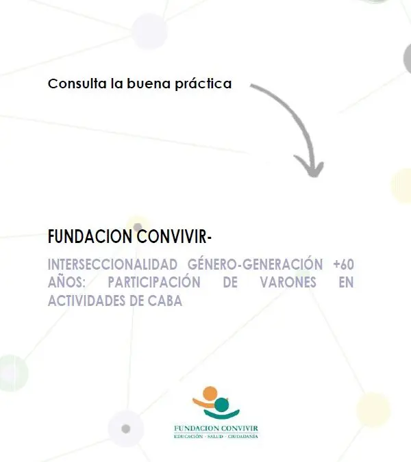 INTERSECCIONALIDAD GÉNERO-GENERACIÓN +60 AÑOS: PARTICIPACIÓN DE VARONES EN ACTIVIDADES DE CABA