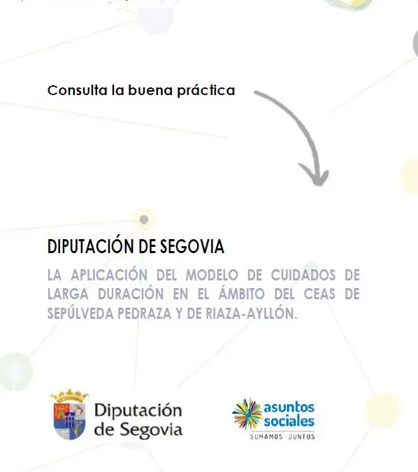 LA APLICACIÓN DEL MODELO DE CUIDADOS DE LARGA DURACIÓN EN EL ÁMBITO DEL CEAS DE SEPÚLVEDA PEDRAZA Y DE RIAZA-AYLLÓN.