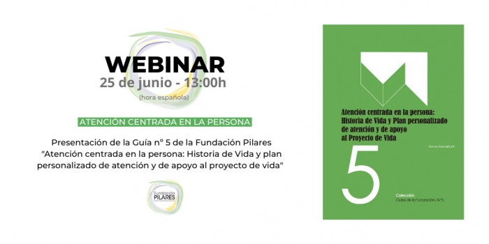 Webinar de presentación de la Guía ‘Atención centrada en la persona: Historia de Vida y plan personalizado de atención y de apoyo al proyecto de vida