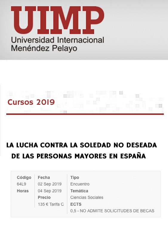Fundación Pilares presente en el curso 'La lucha contra la soledad no deseada en las personas mayores en España' de la UIMP. Santander, 02-04/09/2019
