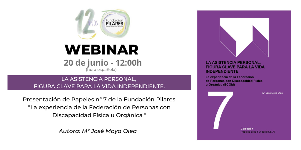 Presentación Papeles 7: La Asistencia Personal, figura clave para la vida independiente. Webinar 20 de junio