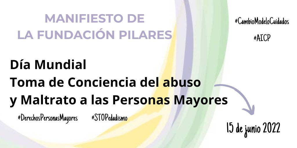 Declaración Fundación Pilares, Día Mundial Toma de Conciencia del Abuso y Maltrato a las Personas Mayores (2022)