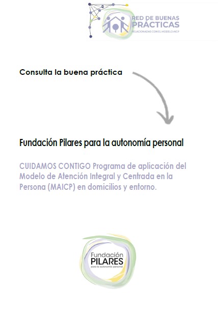 CUIDAMOS CONTIGO Programa de aplicación del Modelo de Atención Integral y Centrada en la Persona (MAICP) en domicilios y entorno.